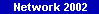 The archive of our monthly online newsletter, Network 2002