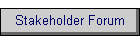 Stakeholder Forum