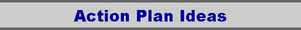 Action Plan Ideas