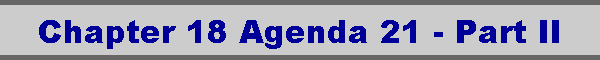 Chapter 18 Agenda 21 - Part II