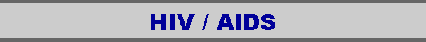 HIV / AIDS