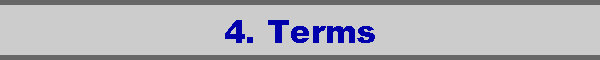 4. Terms