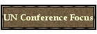 UN Conference Focus