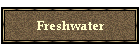 Freshwater