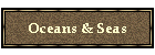 Oceans & Seas